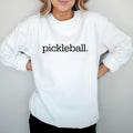Pickleball Crewneck Sweatshirt, Gift for Pickleball Fan, Matching Pickleball Shirts